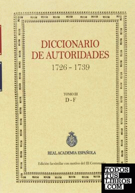 DICCIONARIO DE AUTORIDADES TOMO III