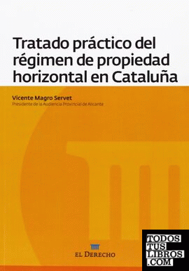 Tratado práctico del régimen de propiedad horizontal en Cataluña