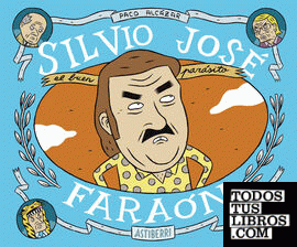 Silvio José, Faraón
