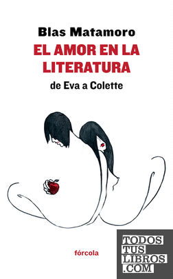 El amor en la literatura: de Eva a Colette