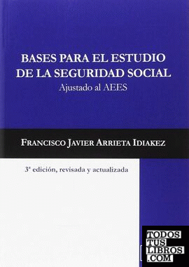 BASES PARA EL ESTUDIO DE LA SEGURIDAD SOCIAL.