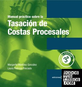 Manual Práctico sobre la Tasación de Costas Procesales
