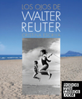 Los ojos de Walter Reuter