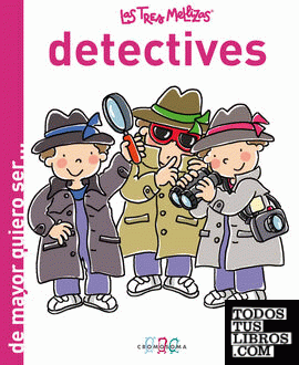Las Tres Mellizas. Detectives