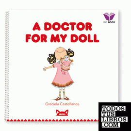 A doctor for my doll. Big Book