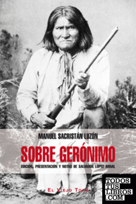 Sobre Gerónimo. Edición, presentación y notas de Salvador López Arnal