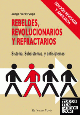 Rebeldes, revolucionarios y refractarios