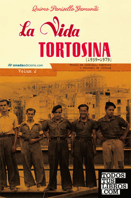 La vida tortosina (1939-1979)