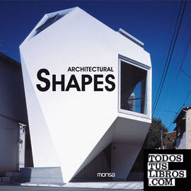 Architectural Shapes. Nuevas formas en arquitectura