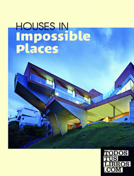 Houses in Impossible Places