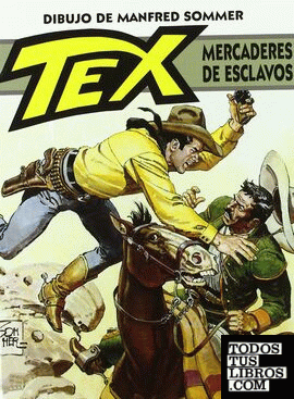 Tex, Mercaderes de esclavos