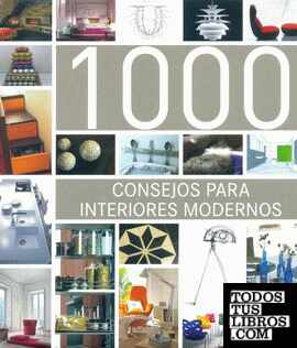 1.000 Consejos para Interiores modernos