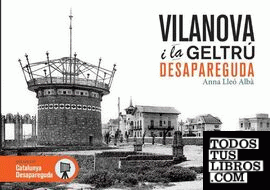 Vilanova i la Geltrú desapareguda