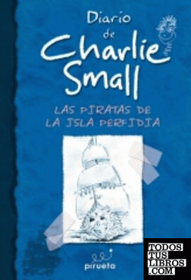 Diario de Charlie Small. Los piratas de la Isla Perfidia
