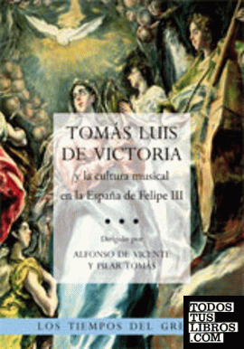 Tomás Luis de Victoria y la cultura musical en la españa de Felipe III