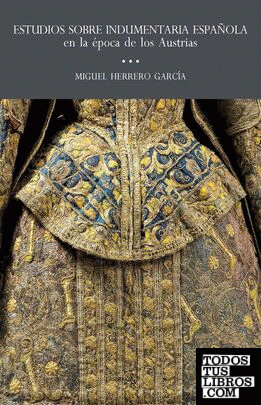Estudios sobre indumentaria española en la época de los austrias