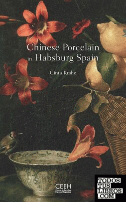 Chinese Porcelain in Habsburg Spain