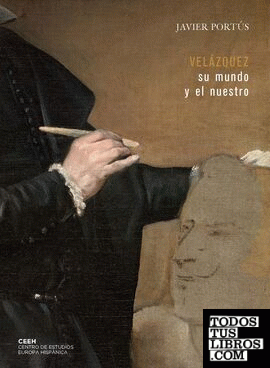 Velázquez: su mundo y el nuestro