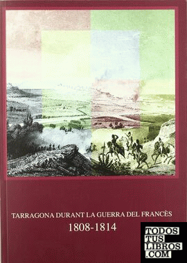 Tarragona durant la guerra  franc?s (1808-1814)
