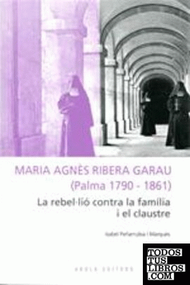 Maria Agn?s Ribera Garau (Palma 1790-1861):