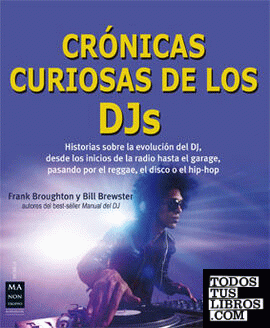 CRÓNICAS CURIOSAS DE LOS DJS