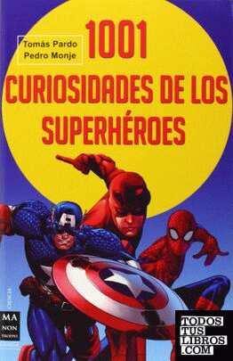 1001 curiosidades de los superhéroes