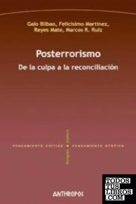 POSTERRORISMO. DE LA CULPA A LA RECONCILIACION