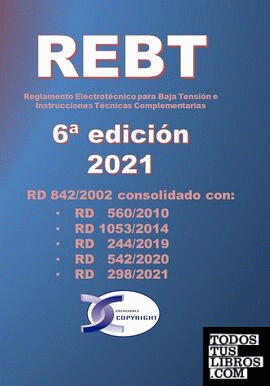 REBT 6ª edición.  Reglamento Electrotécnico para Baja Tensión e Instrucciones Técnicas Complementarias