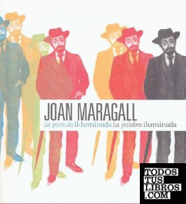 Joan Maragall, La paraula il-luminada = La palabra iluminada