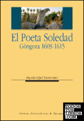 El Poeta Soledad. Góngora 1609-1615