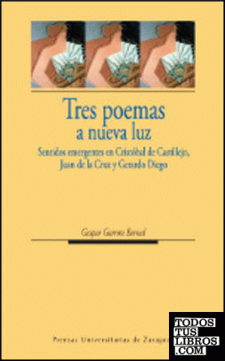 Tres poemas a nueva luz. Sentidos emergentes en Cristóbal de Castillejo, Juan de