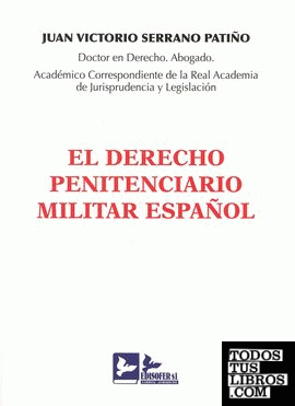 EL DERECHO PENITENCIARIO MILITAR ESPAÑOL