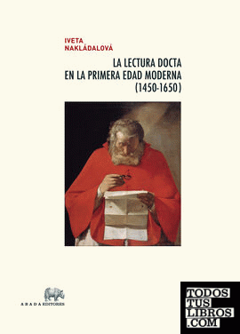 La lectura docta en la Primera Edad Moderna (1450-1650)