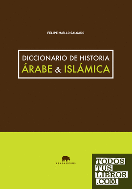 Diccionario de historia árabe & islámica
