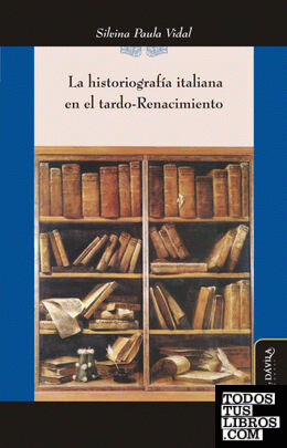 La historiografía italiana en el tardo-Renacimiento