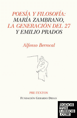 María Zambrano, la Generación del 27 y Emilio Prado