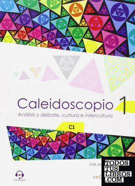 Caleidoscopio 1 - Análisis y debate, cultura e intercultura (C1)