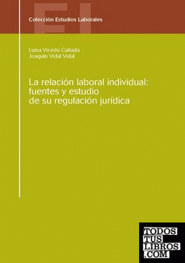 La relación laboral individual: fuentes y estudio de su regulación jurídica