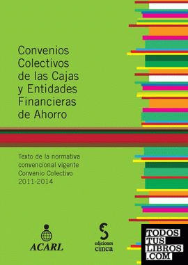 Convenios colectivos de las cajas y entidades financieras de ahorro, 2011-2014