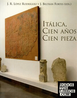 Itálica, cien años, cien piezas