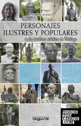 Personajes ilustres y populares en la escultura de Málaga