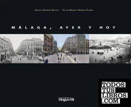 Málaga, ayer y hoy