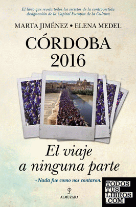 Córdoba 2016: el viaje a ninguna parte