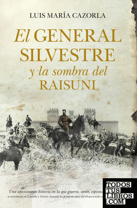 El General Silvestre y la sombra del Raisuni