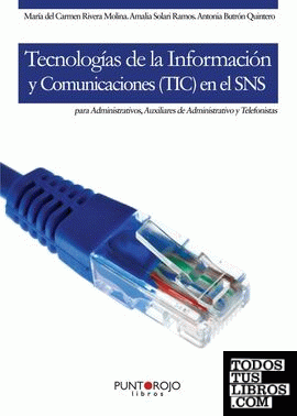 Tecnologías de la información y comunicaciones en el SNS para administrativos, auxiliares de administrativo y telefonistas