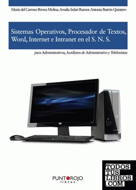Sistemas operativos, procesador de textos, Word, Internet e Intranet en el SNS para administrativos, auxiliares de administrativo y telefonistas