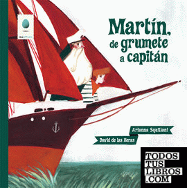 Martín, de grumete a capitán