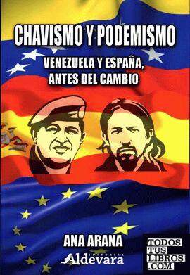 CHAVISMO Y PODEMISMO, Venezuela y España antes del cambio
