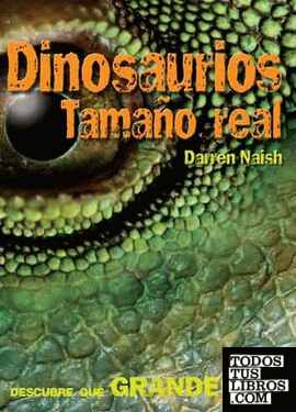 Dinosaurios Tamaño real