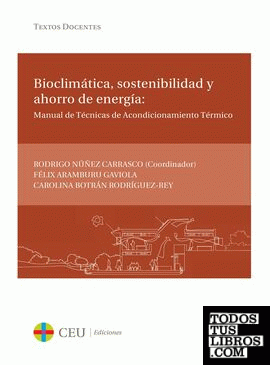 Bioclimática, sostenibilidad y ahorro de energía: manual de técnicas de acondicionamiento térmico